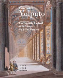 Giovanni volpato - les loges de raphaël et la galerie du palais farnèse