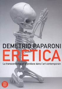 Eretica - le tanscendant et le profane dans l'art contemporain