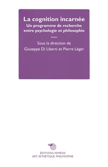 La cognition incarnée : un programme de recherche entre psychologie et philosophie