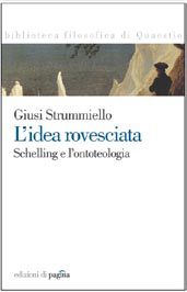 L'idea rovesciata - schelling e l'ontoteologia