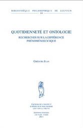Quotidienneté et ontologie - recherches sur la différence phénoménologique