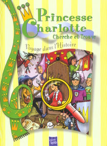 Voyage dans l'histoire princesse Charlotte