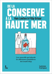 De la conserve à la haute mer - Une nouvelle qui aborde les dilemmes quotidiens du Leadership