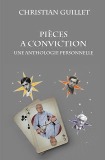 PIÈCES À CONVICTION : UNE ANTHOLOGIE PERSONNELLE