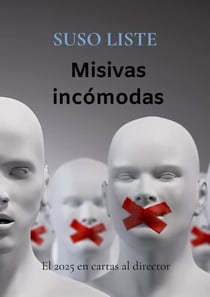 Misivas incómodas : El 2025 en cartas al director