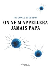 On ne m'appellera jamais papa