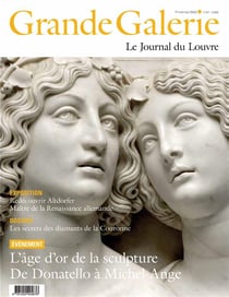Grande Galerie, le journal du Louvre n.51 : l'âge d'or de la sculpture - de Donatello à Michel Ange (édition 2020)