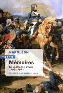 Mémoires de Napoléon Tome 1 : La campagne d'Italie, 1796-1797