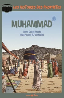 LES HISTOIRES DES PROPHETES : Muhammad