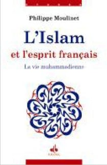 L'Islam et l'esprit français - la vie muhammadienne