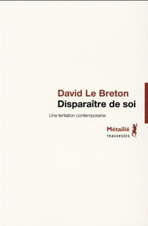 Disparaître de soi - une tentation contemporaine