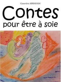 Contes pour être à soie
