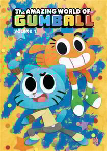Le monde incroyable de Gumball Tome 1