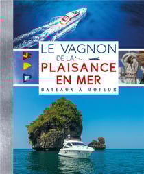 Le Vagnon de la plaisance en mer - bateau à moteur