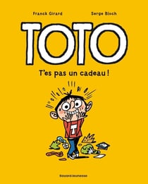 Toto Tome 7 : t'es pas un cadeau !