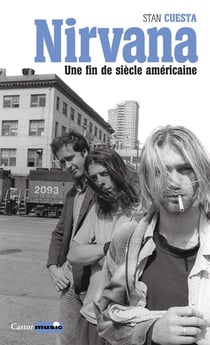 Nirvana - une fin de siècle américaine