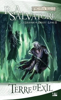Les Royaumes Oubliés - la légende de Drizzt Tome 2 : terre d'exil