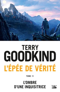 L'Épée de vérité Tome 11 : l'ombre d'une inquisitrice