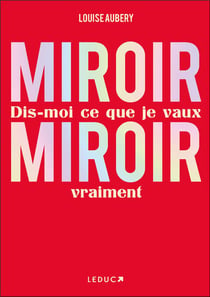 Miroir, miroir dis-moi ce que je vaux vraiment