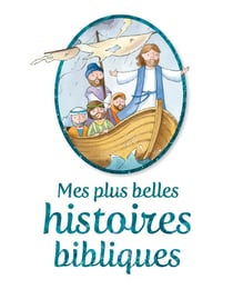 Mes plus belles histoires bibliques