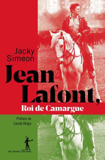 Jean Lafont, le roi de Camargue