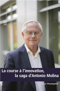 La course à l'innovation - la saga d'Antonio Molina