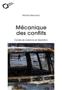 Mécanique des conflits : Cycles de violence et résolution