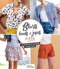 Shorts hauts et jupes d'été : 17 modèles à coudre pour l'été