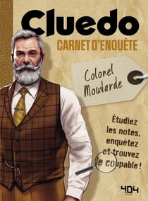 Cluedo : le carnet d'enquête du Colonel Moutarde