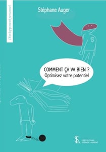 Comment ça va bien ? optimiser votre potentiel
