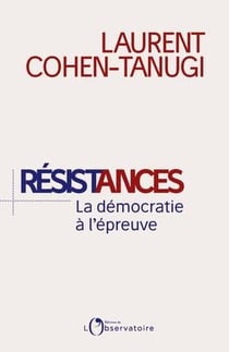 Résistances : la démocratie à l’épreuve