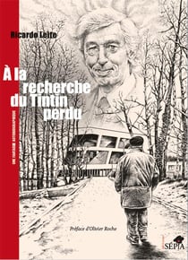 À la recherche du Tintin perdu : une fantaisie autobiographique