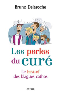 Les perles du curé - le best-of des blagues cathos