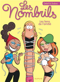 Les nombrils Tome 3 : les liens de l'amitié