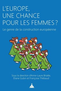 L'Europe une chance pour les femmes - le genre de la construction européenne