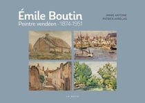 Emile Boutin : Peintre vendéen 1874-1951