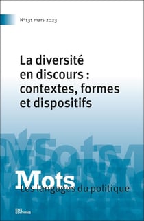 Mots, les langages du politique n.131 : la diversité en discours : contextes, formes et dispositifs