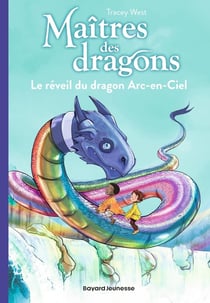 Maîtres des dragons Tome 10 : Le réveil du dragon Arc-en-Ciel