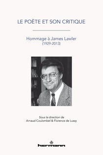 Le poète et son critique : Hommage à James Lawler (1929-2013)