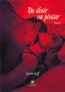 Du désir au plaisir Tome 1