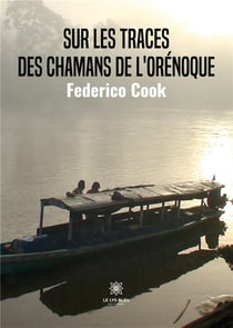 Sur les traces des chamans de l'Orénoque