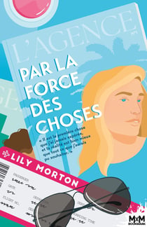L'agence Tome 1 : Par la force des choses