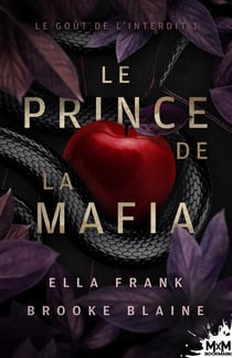 Le goût de l'Interdit Tome 1 : Le Prince de la Mafia
