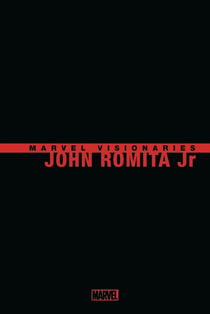 Marvel Visionaries : John Romita Jr. - COMPTE FERME