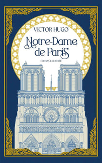 Notre-Dame de Paris : Édition illustrée