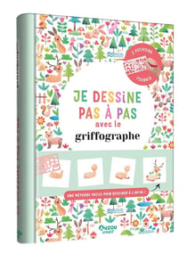 Je dessine pas à pas avec le griffographe