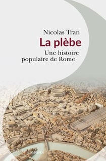 La plèbe : une histoire populaire de Rome