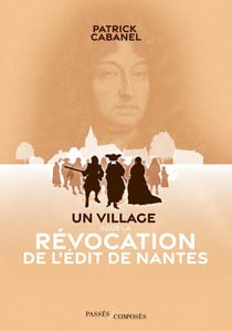 Un village sous la révocation de l'Edit de Nantes