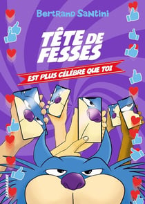Les aventures de Tête de Fesses Tome 5 : Tête de Fesses est plus célèbre que toi