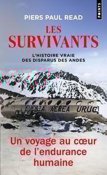 Les survivants : L'histoire vraie des disparus des Andes